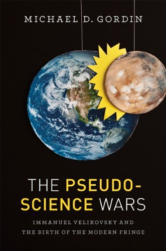 Michael D. Gordin/The Pseudoscience Wars@ Immanuel Velikovsky and the Birth of the Modern F